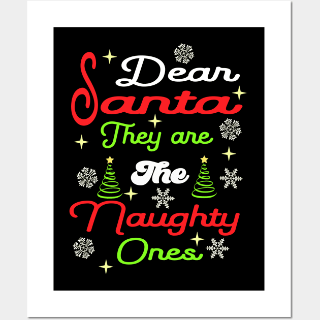 Dear Santa They are The Naughty Ones Wall Art by DesStiven